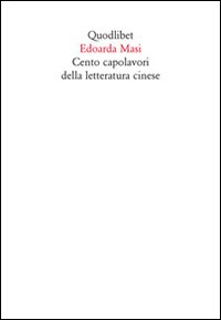 CENTO CAPOLAVORI LETTERATURA CINESE