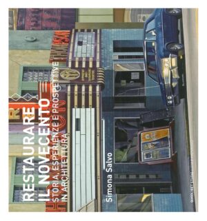 RESTAURARE IL NOVECENTO