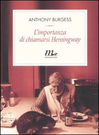 IMPORTANZA DI CHIAMARSI HEMINGWAY (L')