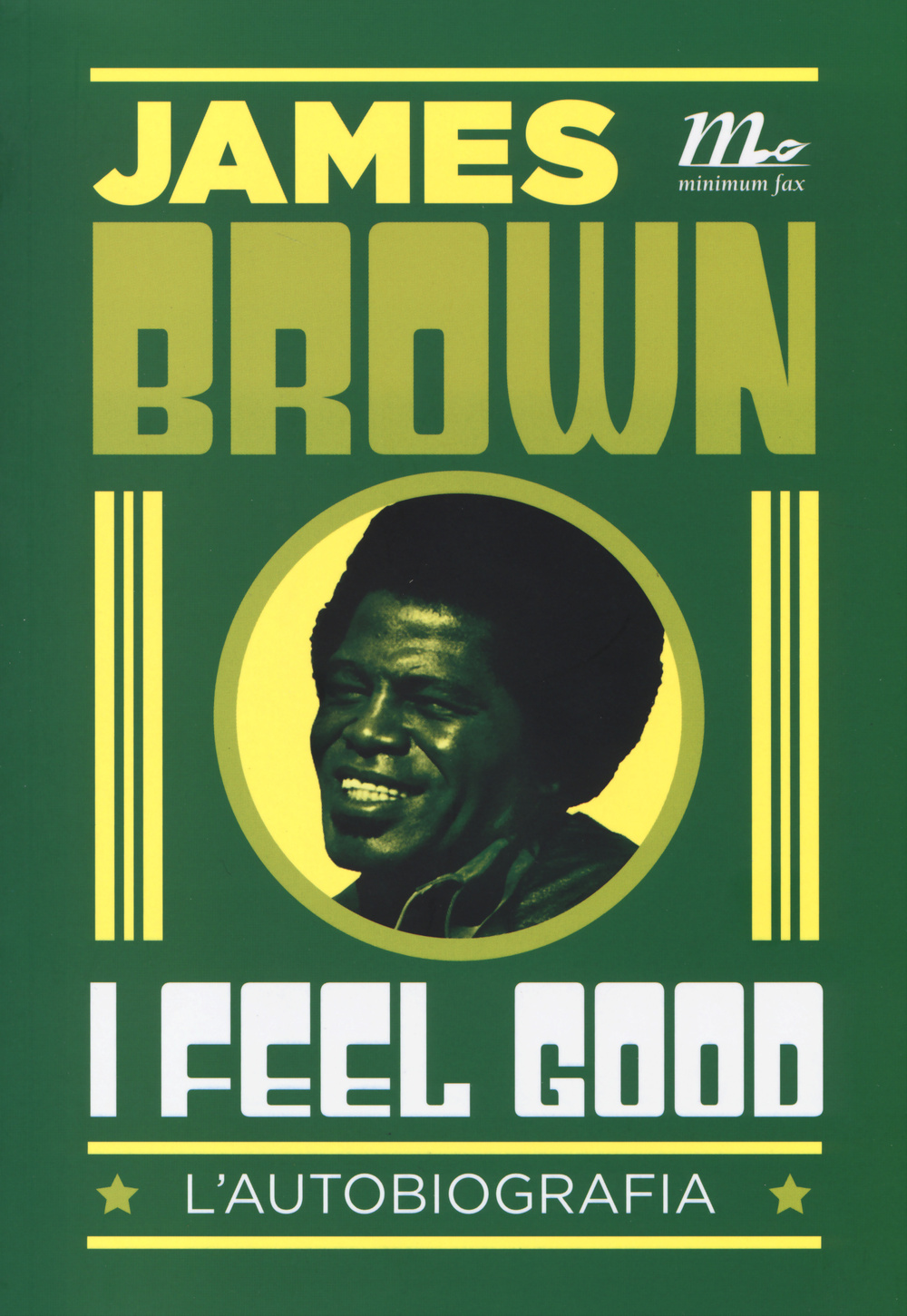 JAMES BROWN I FEEL GOOD L'AUTOBIOGRAFIA