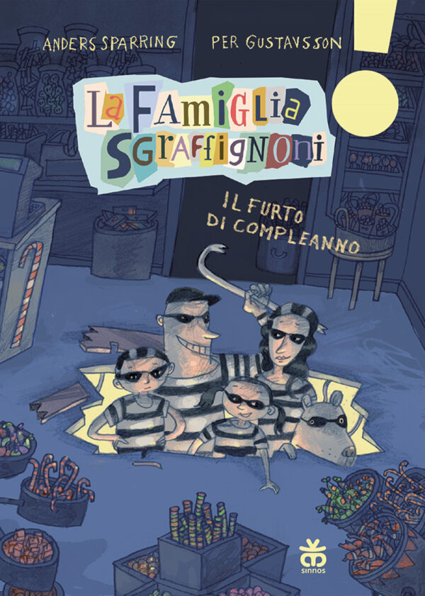 FURTO DI COMPLEANNO. LA FAMIGLIA SGRAFFIGNONI. EDIZ. AD ALTA LEGGIBILITÀ (IL)