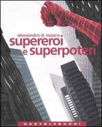 SUPEREROI E SUPERPOTERI