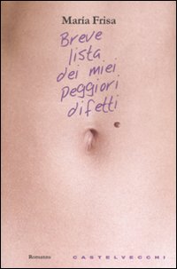 BREVE LISTA DEI MIEI PEGGIORI DIFETTI