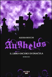 ANGHELOS- IL LIBRO OSCURO DI DRACULA