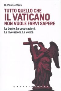 TUTTO QUELLO CHE IL VATICANO NON VUOLE SAPERE