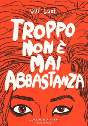 TROPPO NON È MAI ABBASTANZA