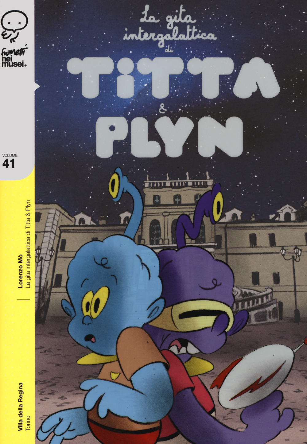 LA GITA INTERGALATTICA DI TITTA E PLYN