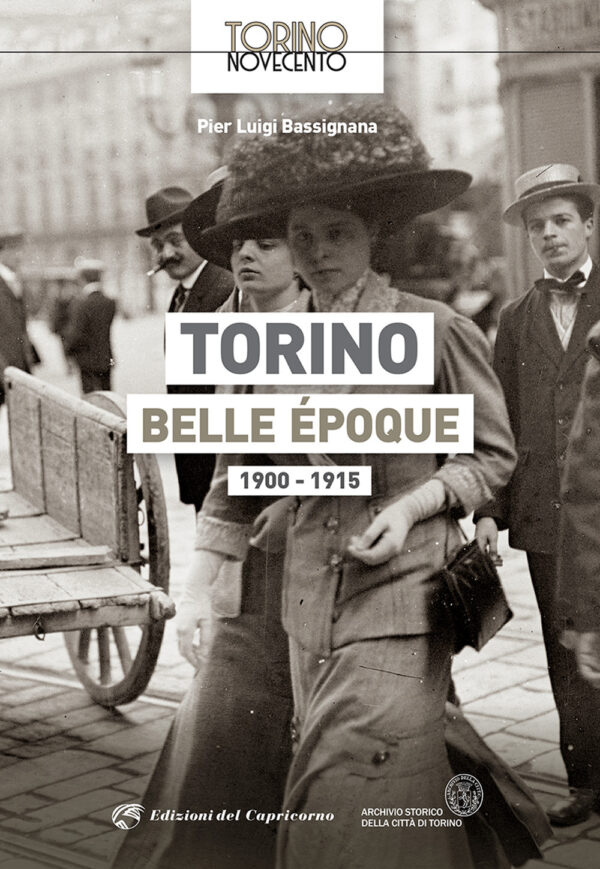 TORINO BELLE ÉPOQUE 1900-1915. EDIZ. ILLUSTRATA