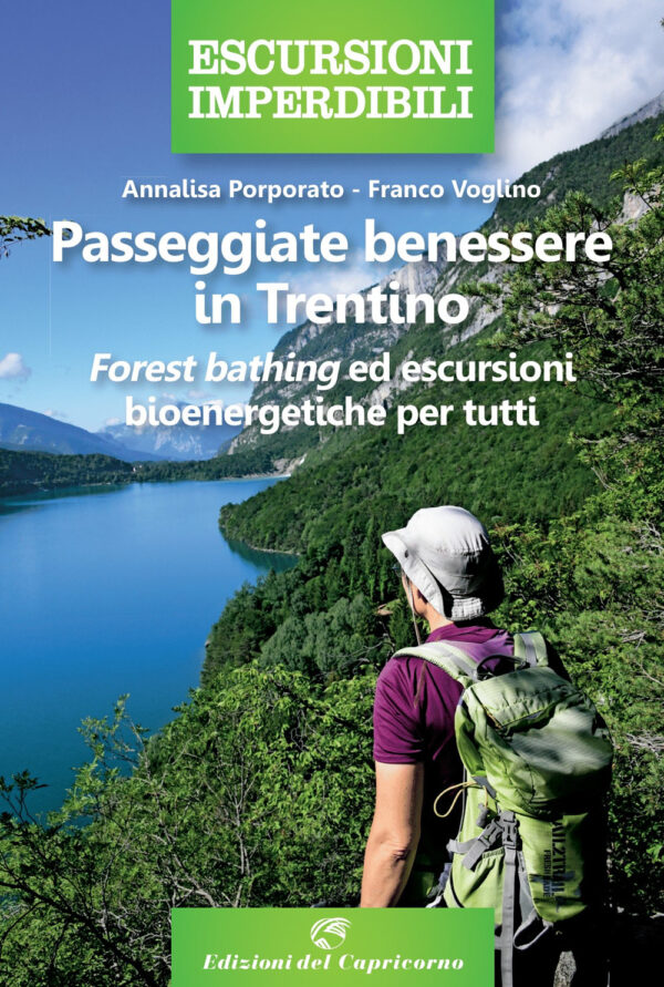 PASSEGGIATE BENESSERE IN TRENTINO. FOREST BATHING ED ESCURSIONI BIOENERGETICHE PER TUTTI
