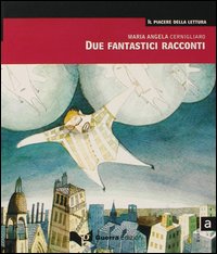 DUE FANTASTICI RACCONTI. LIVELLO AVANZATO