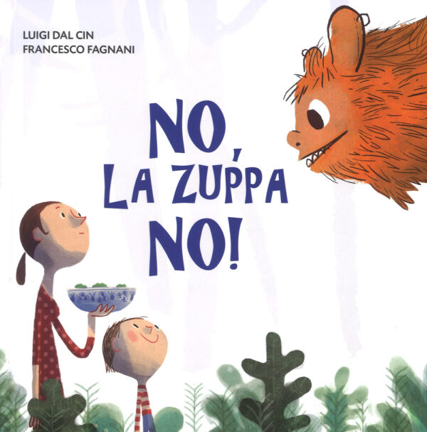NO, LA ZUPPA NO! EDIZ. A COLORI