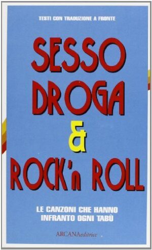 SESSO DROGA E ROCK'N ROLL