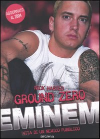 NUOVA EDIZIONE-EMINEM.GROUND ZERO