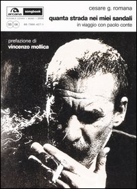 QUANTA STRADA NEI MIEI SANDALI. IN VIAGGIO CON PAOLO CONTE