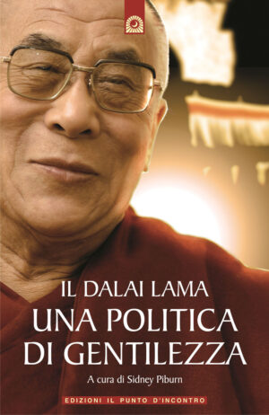 DALAI LAMA. UNA POLITICA DI GENTILEZZA (IL)