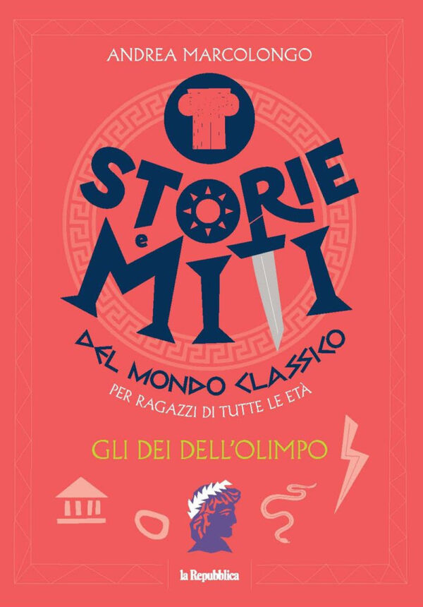 DEI DELL'OLIMPO. STORIE E MITI DEL MONDO CLASSICO (GLI)