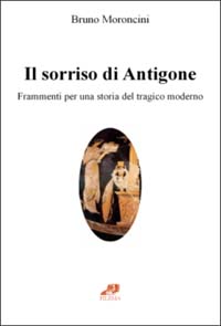 IL SORRISO DI ANTIGONE