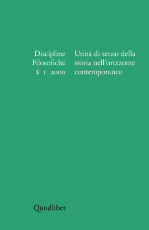 DISCIPLINE FILOSOFICHE X 1/2000 UNITÀ DI SENSO DELLA STORIA NELL'ORIZZONTE CONTEMPORANEO