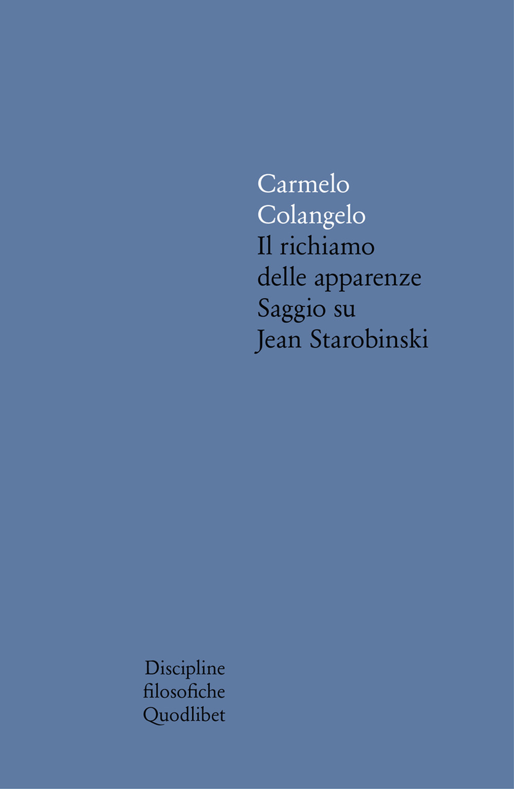 IL RICHIAMO DELLE APPARENZE. SAGGIO SU JEAN STAROBINSKI