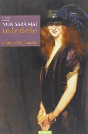 LEI NON SARA' MAI INFEDELE