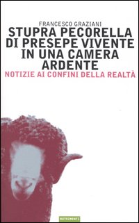 STUPRA PECORELLA DI PRESEPE VIVENTE IN UNA CAMERA ARDENTE