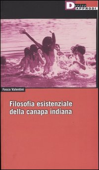 FILOSOFIA ESISTENZIALE DELLA CANAPA INDIANA