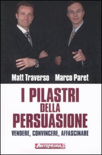 I PILASTRI DELLA PERSUASIONE ***
