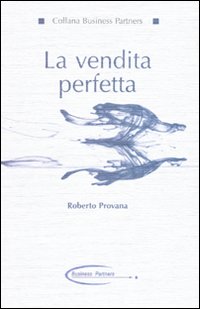 LA VENDITA PERFETTA ***