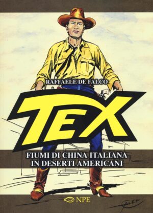 TEX FIUMI DI CHINA ITALIANA IN DESERTI AMERICANI