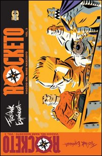 ROCKETO. VIAGGIO NEL MARE NASCOSTO VOL.3