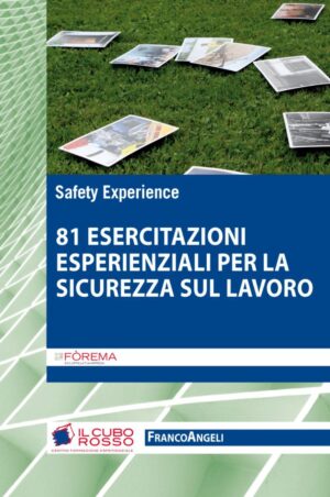 81 ESERCITAZIONI ESPERIENZIALI PER LA SICUREZZA SUL LAVORO