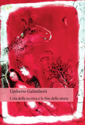 ETÀ DELLA TECNICA E LA FINE DELLA STORIA (L’)