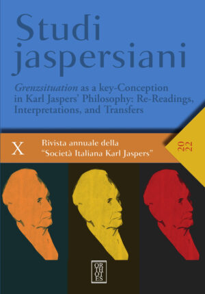 STUDI JASPERSIANI 10. RIVISTA ANNUALE DELLA SOCIETÀ ITALIANA KARL JASPERS. EDIZ. ITALIANA, INGLESE, FRANCESE E TEDESCA (2022)