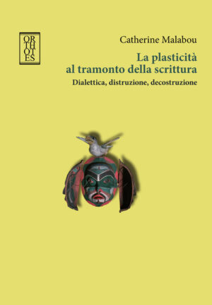 PLASTICITÀ AL TRAMONTO DELLA SCRITTURA  (LA)