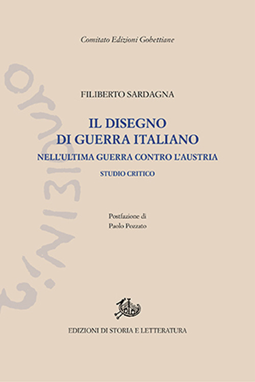 DISEGNO DI GUERRA ITALIANO NELL'ULTIMA GUERRA CONTRO L'AUSTRIA. STUDIO CRITICO (IL)