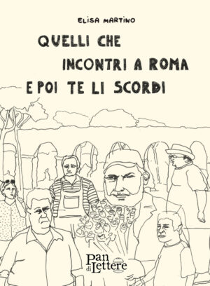 QUELLI CHE INCONTRI A ROMA E POI TE LI SCORDI