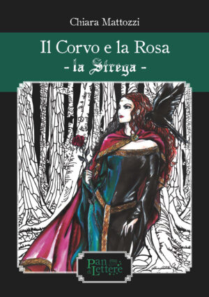 CORVO E LA ROSA. LA STREGA. EDIZ. ILLUSTRATA (IL)