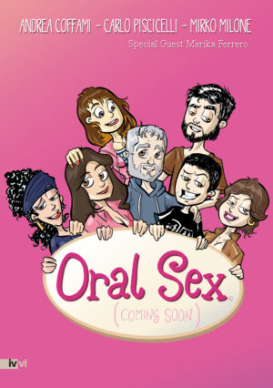 ORAL SEX (COMING SOON). EDIZ. A COLORI