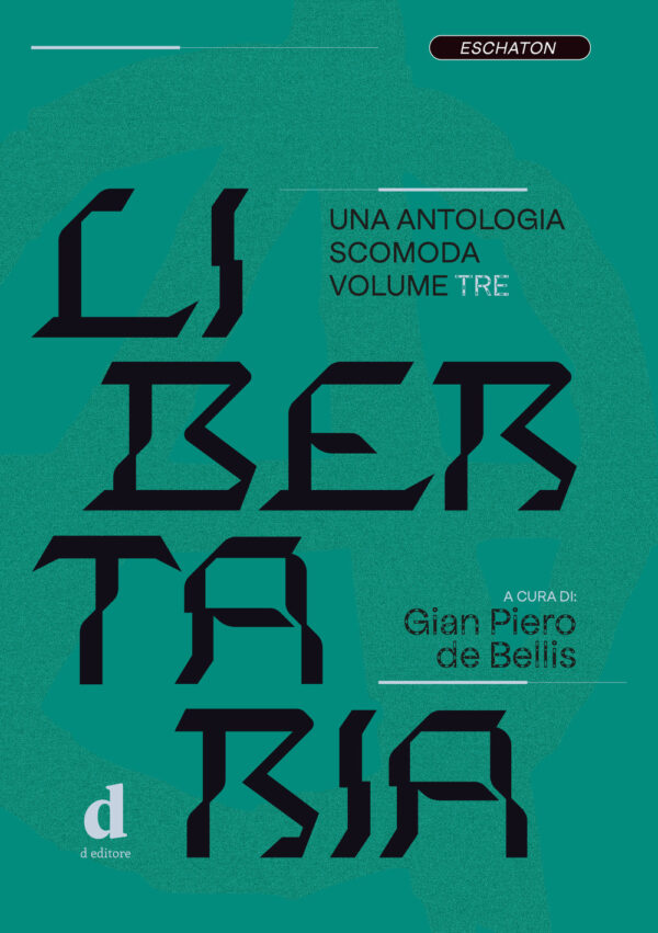 LIBERTARIA. UNA ANTOLOGIA SCOMODA VOL.3