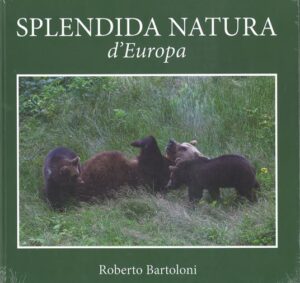 SPLENDIDA NATURA D'EUROPA. EDIZ. ITALIANA E INGLESE