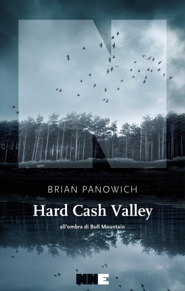 HARD CASH VALLEY. ALL'OMBRA DI BULL MOUNTAIN