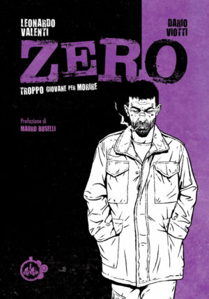 ZERO: TROPPO GIOVANE PER MORIRE