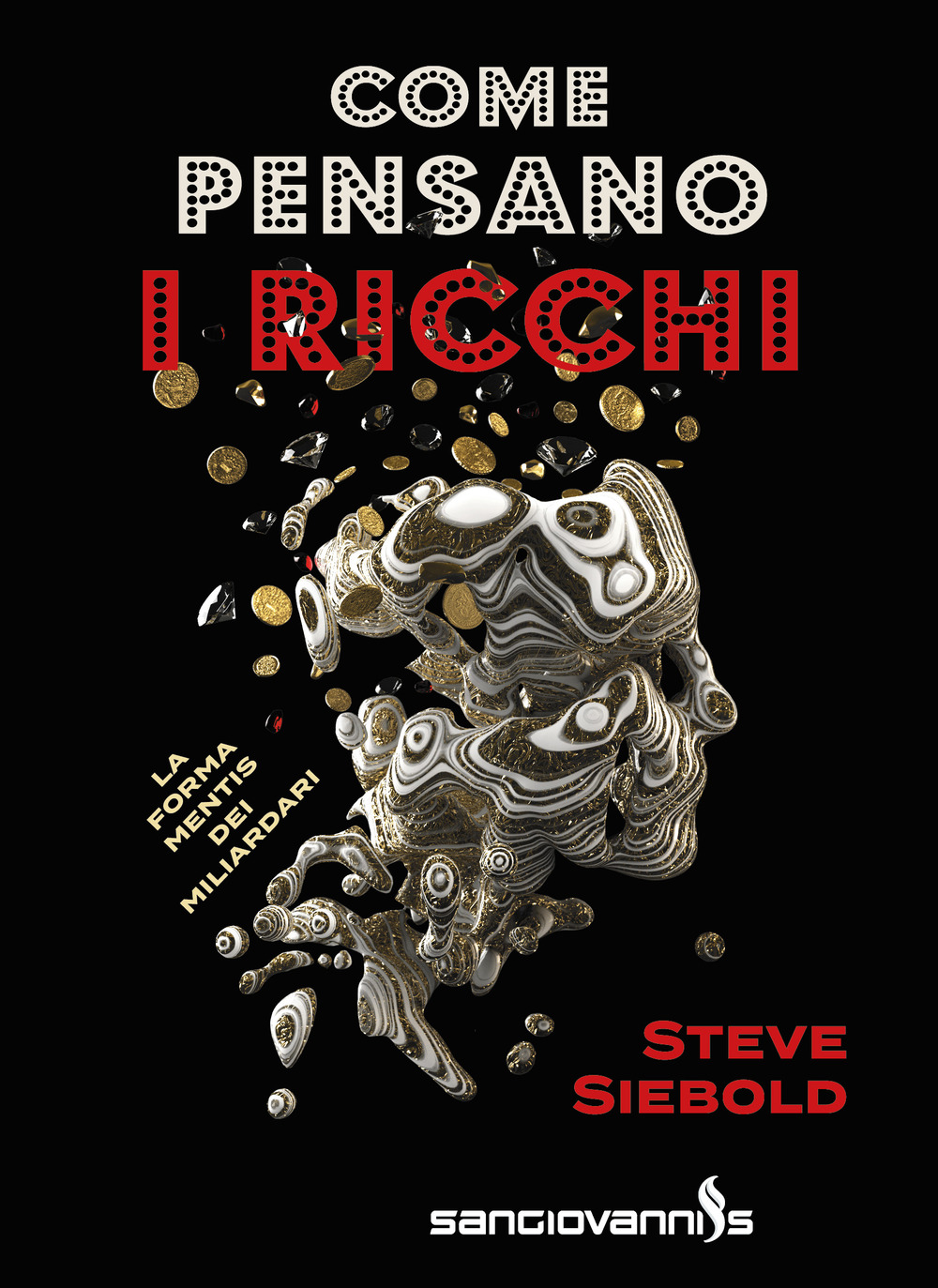 COME PENSANO I RICCHI