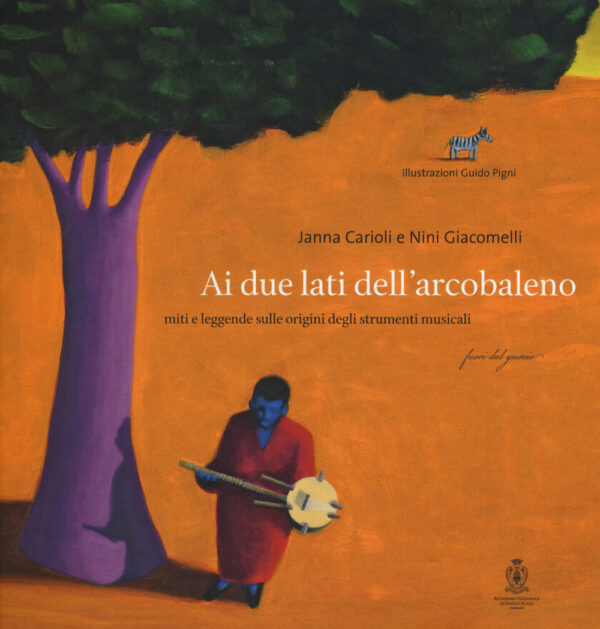 AI DUE LATI DELL'ARCOBALENO. MITI E LEGGENDE SULLE ORIGINI DEGLI STRUMENTI MUSICALI. EDIZ. A COLORI. CON CD-AUDIO