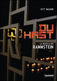 DU HAST. LA MUSICA DEI RAMMSTEIN