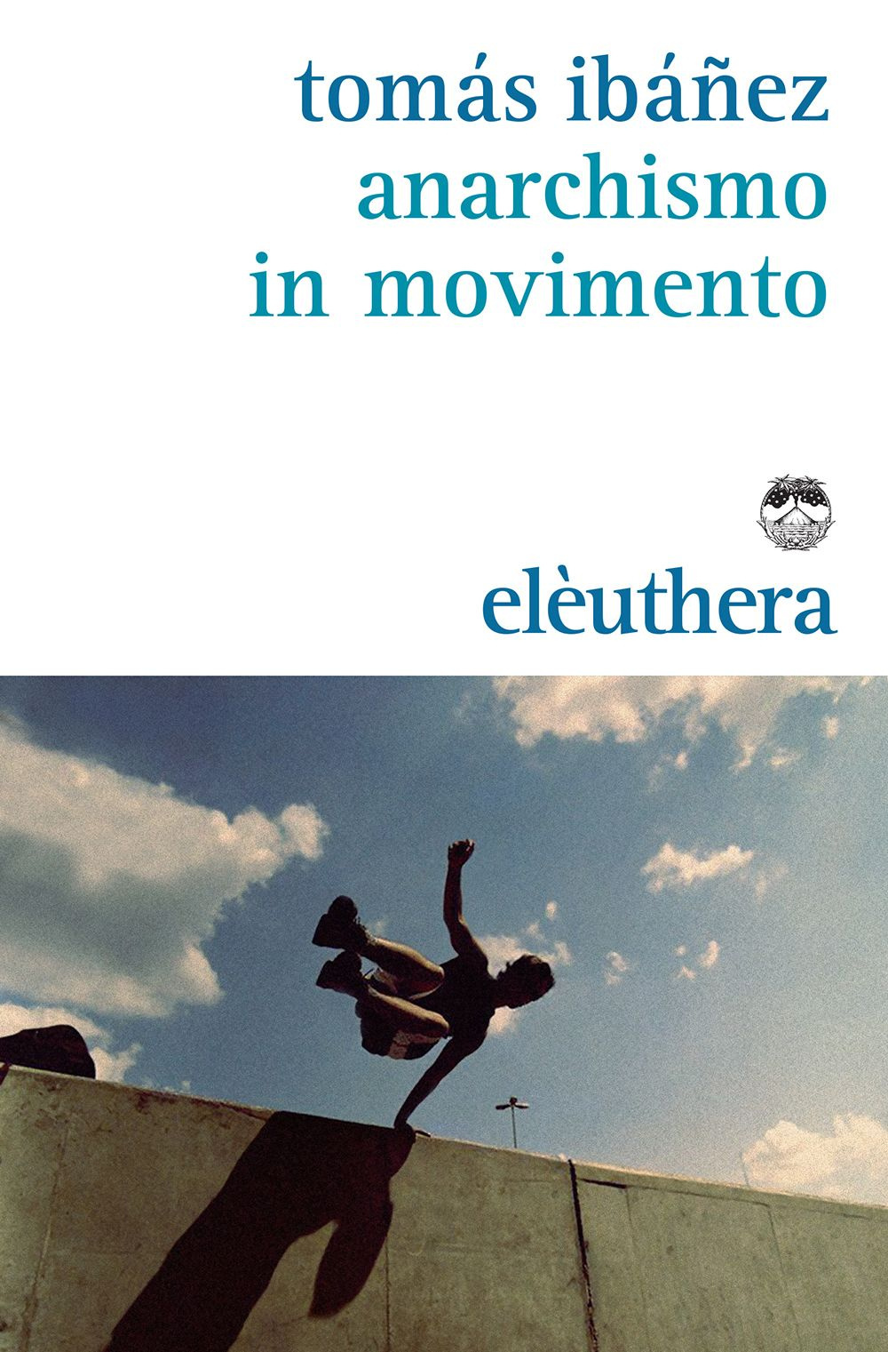 ANARCHISMO IN MOVIMENTO