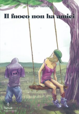 IL FUOCO NON HA AMICI