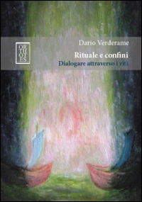 RITUALE E CONFINI. DIALOGARE ATTRAVERSO I RITI