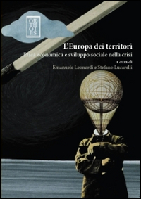 EUROPA DEI TERRITORI. ETICA ECONOMICA E SVILUPPO SOCIALE NELLA CRISI (L’)