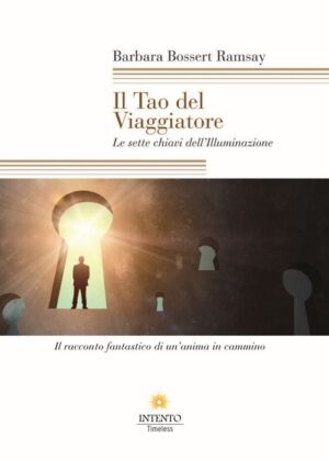IL TAO DEL VIAGGIATORE. LE SETTE CHIAVI DELL ILLUMINAZIONE